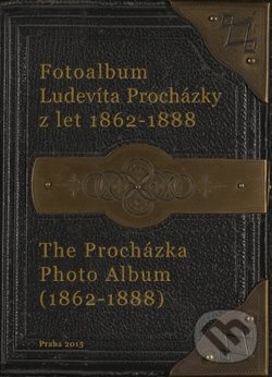 Fotoalbum Ludevíta Procházky - Jiří Kroupa, Jana Vojtěšková, Národní muzeum, 2015