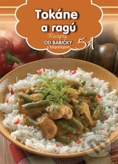 Levně Tokáne a ragú (51) (Recepty od babičky s fotopostupom) - kniha z kategorie Podľa úpravy