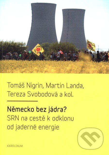 Levně Německo bez jádra? (SRN na cestě k odklonu od jaderné energie) - kniha z kategorie Politológia a politika