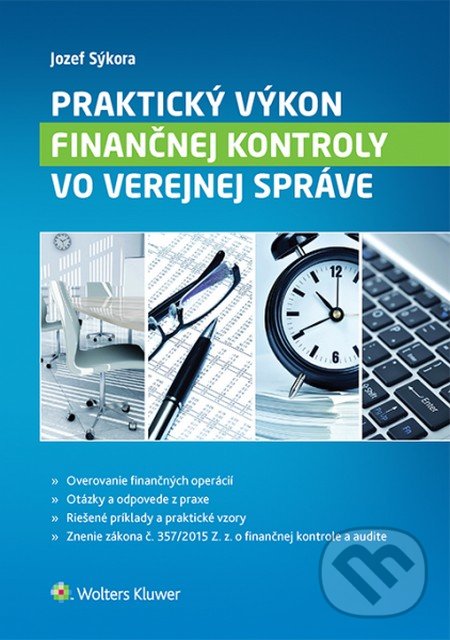 Praktický výkon finančnej kontroly vo verejnej správe - Jozef Sýkora, Wolters Kluwer, 2015