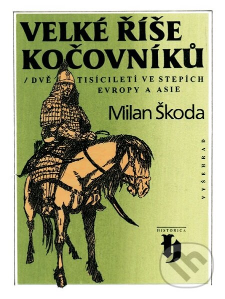 E-kniha: Velké říše kočovníků (Milan Škoda). Vyšehrad, 2015