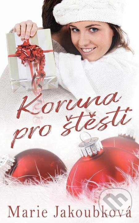 E-kniha: Koruna pro štěstí (Marie Jakoubková). Petra Nachtmanová