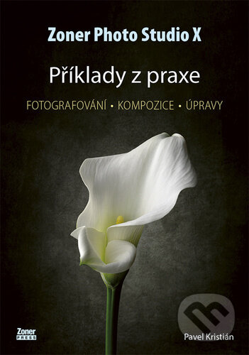 Zoner Photo Studio X - Příklady z praxe koupíte na Martinus.cz