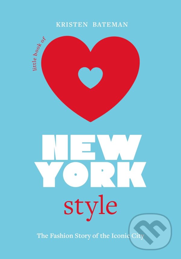Levně Little Book of New York Style (The Fashion History of the Iconic City) - kniha z kategorie Móda
