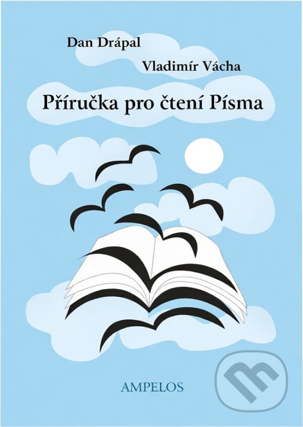 Kniha: Příručka pro četbu Písma (Dan Drápal a Vladimír Vácha). , 2000