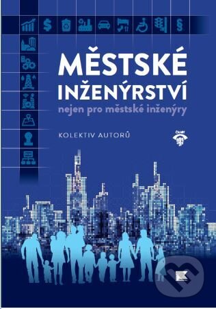 Levně Městské inženýrství nejen pro městské inženýry - kolektiv - kniha z kategorie Stavebníctvo