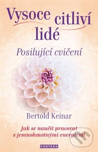 Levně Vysoce citliví lidé (Posilující cvičení) - Bertold Keinar - kniha z kategorie Ezoterika