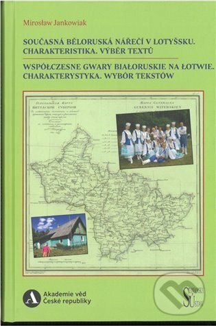 Levně Současná běloruská nářečí v Lotyšsku. Charakteristika. Výběr textů. - kniha z kategorie Jazyková antropológia