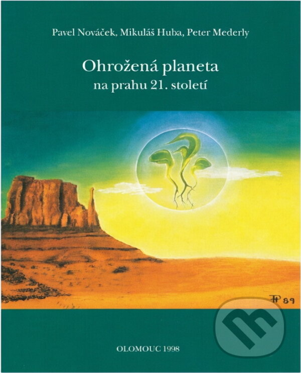 Kniha: Ohrožená planeta na prahu 21. století (Mikuláš Huba, Pavel Nováček a Peter Mederly). , 1998