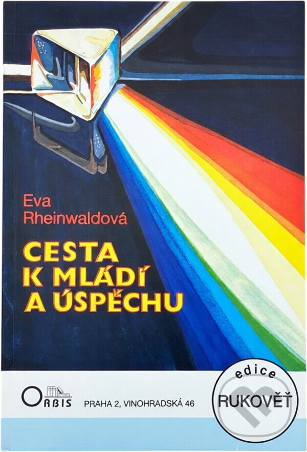 Kniha: Cesta k mládí a úspěchu (Eva Rheinwaldová). Orbis, 1991