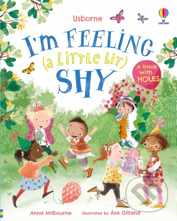 Levně I'm Feeling (a Little Bit) Shy - Anna Milbourne, Asa Gilland (ilustrátor) - kniha z kategorie Beletria