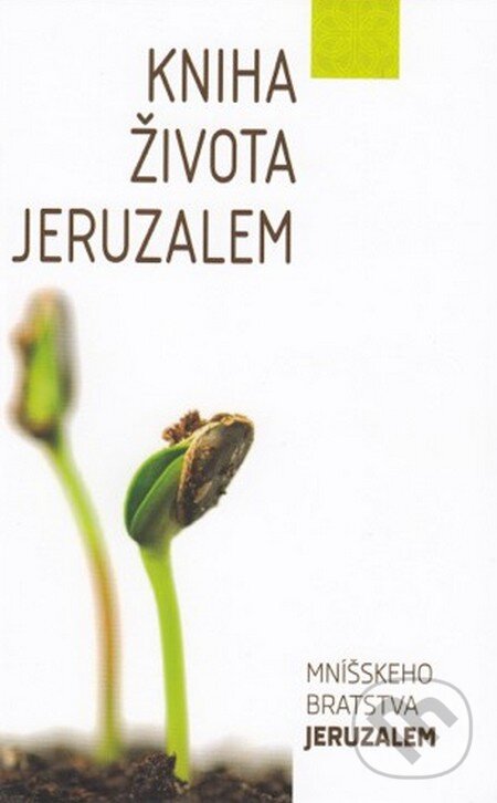 Kniha života Jeruzalem (Mníšskeho Bratstva Jeruzalem) - kniha z kategorie Duchovný život