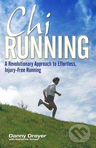 Levně Chirunning (A Revolutionary Approach to Effortless, Injury-Free Running) - kniha z kategorie Individuálne športy