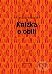 Kniha: Knížka o obilí (Anne Marie Freyer a Will Freyer)