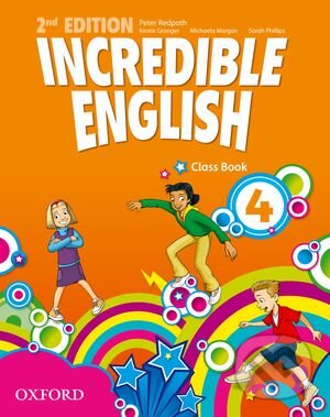 Levně Incredible English 4: Class Book (Second Edition) - Peter Redpath, Kristie Granger, Michaela Morgan, Sarah Phillips - kniha z kategorie Jazykové…