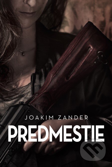 Levně Predmestie - Joakim Zander - kniha z kategorie Thrillery