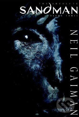 Levně The Absolute Sandman (Volume Three) - Neil Gaiman - kniha z kategorie Komiksy