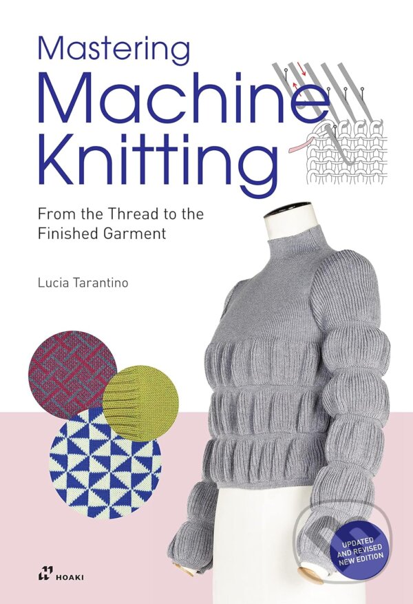 Levně Mastering Machine Knitting (From the Thread to the Finished Garment) - kniha z kategorie Ručné práce