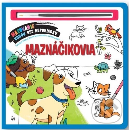 Levně Maľovanie vodou bez neporiadku: Maznáčikovia - kniha z kategorie Omaľovávanky