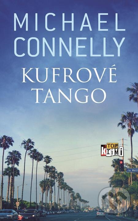 Kufrové tango - Michael Connelly, Slovart, 2023