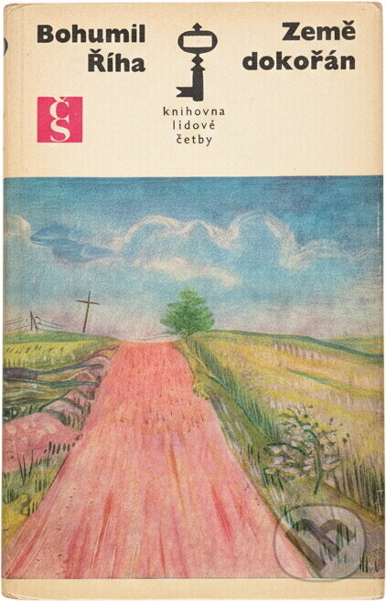Kniha: Země dokořán (Bohumil Říha). Československý spisovatel, 1972