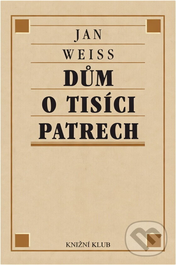 Kniha: Dům o tisíci patrech (Jan Weiss). , 2000