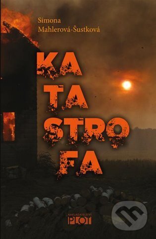 Levně Katastrofa - Simona Mahlerová-Šustková - kniha z kategorie Spoločenská beletria