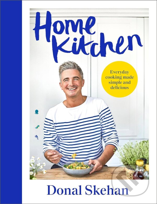 Levně Home Kitchen - Donal Skehan - kniha z kategorie Kuchárky