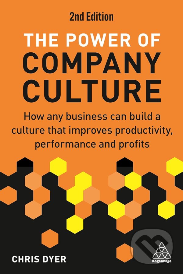 Levně The Power of Company Culture (How Any Business can Build a Culture that Improves Productivity, Performance and Profits) - kniha z kategorie Podnikanie