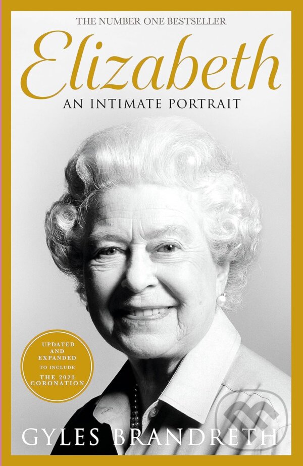 Levně Elizabeth (An Intimate Portrait) - Gyles Brandreth - kniha z kategorie Životopisy, reportáže a myšlienky