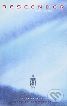 Levně Descender Volume 5: Rise of the Robots - Jeff Lemire, Dustin Nguyen - kniha z kategorie Komiksy