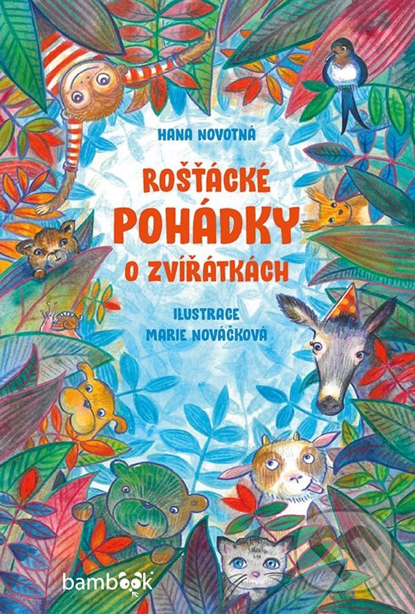 Levně Rošťácké pohádky o zvířátkách - Hana Novotná, Marie Nováčková - kniha z kategorie Pre deti a mládež