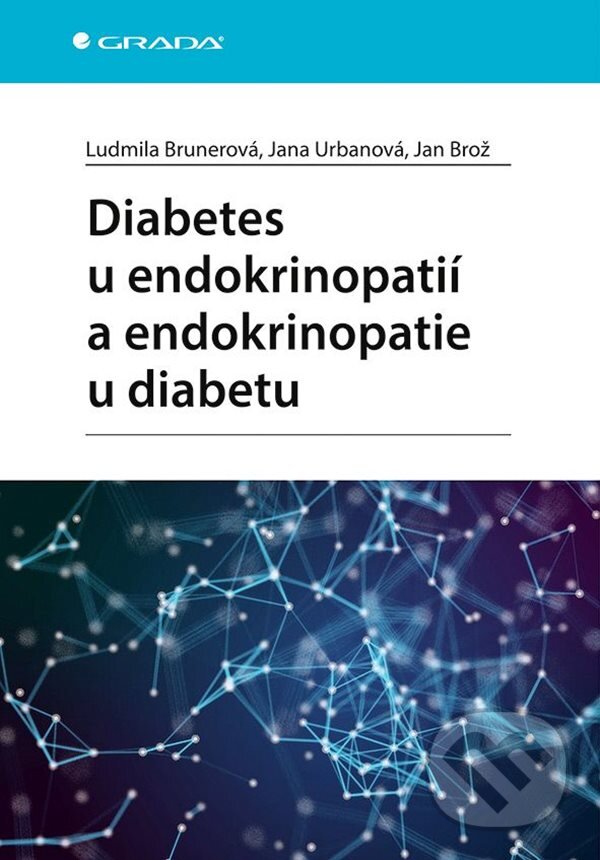 Levně Diabetes u endokrinopatií a endokrinopatie u diabetu - kniha z kategorie Onkológia