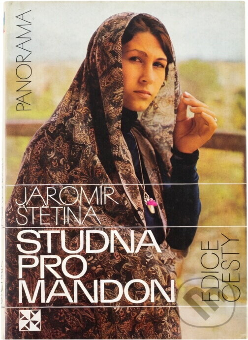 Kniha: Studna pro Mandon (Jaromír Štětina a Karel Zpěvák). , 1984