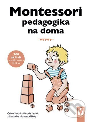 Levně Montessori pedagogika na doma - Vendula Kachel - kniha z kategorie Vzťahy a rodina