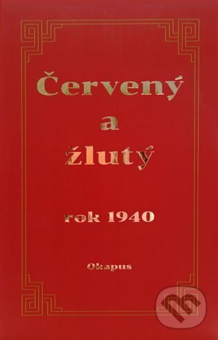 Levně Červený a žlutý rok 1940 - Okapus - kniha z kategorie Spoločenská beletria