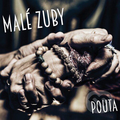 Levně Zuby nehty: Malé zuby: Pouta - Zuby nehty