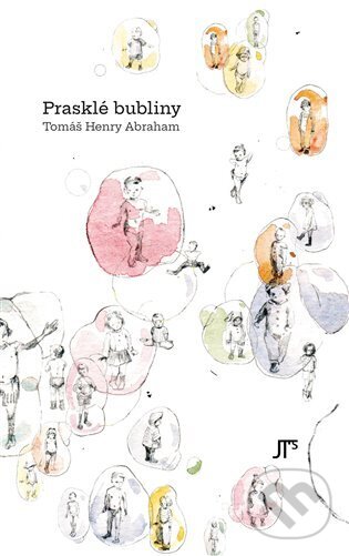 Levně Prasklé bubliny - Tomáš Henry Abraham - kniha z kategorie Poézia