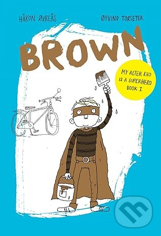 Levně Brown: 1 - Håkon Øvreås, Øyvind Torseter (Ilustrátor) - kniha z kategorie Beletria