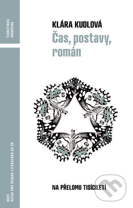 E-kniha: Čas, postavy, román (Klára Kudlová). Host, 2023