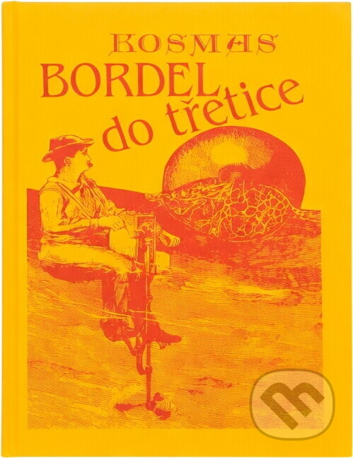 Kniha: Bordel do třetice (Kosmas). FUTURA, 1999