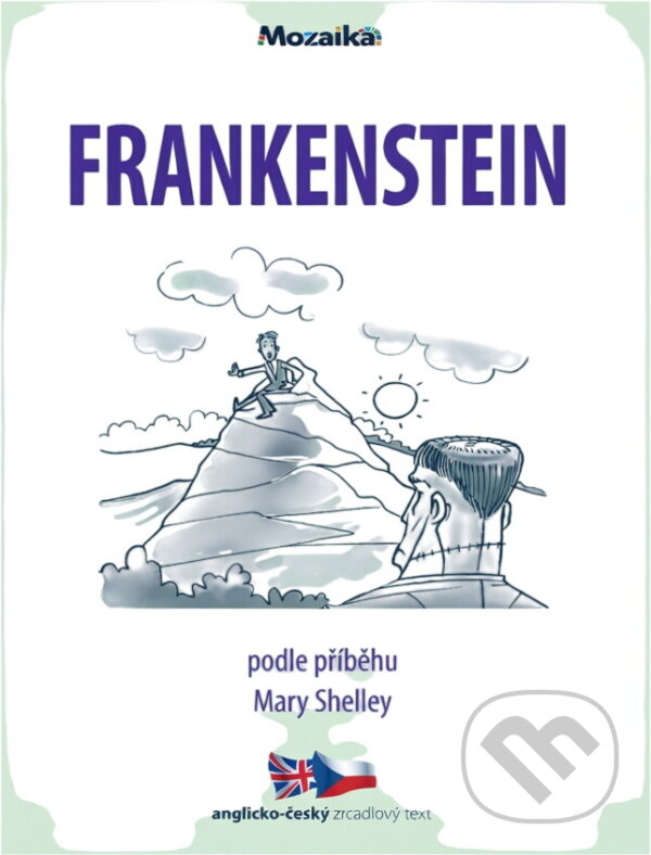 Kniha: Frankenstein (Mary Wollstonecraft Shelley). INFOA, 2021