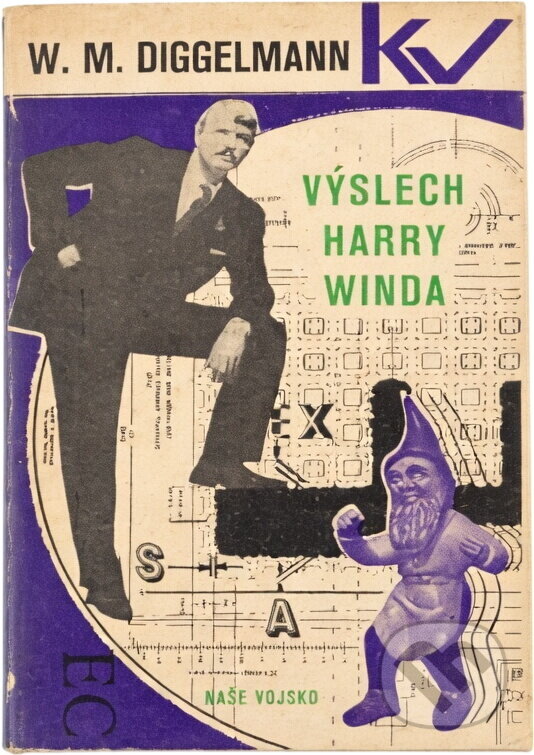 Kniha: Výslech Harry Winda (Walter Matthias Diggelmann). Naše vojsko, 1969