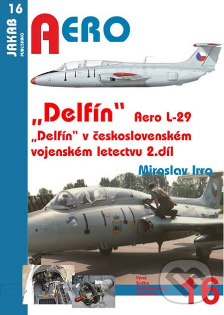 Aero L-29 „Delfín“ - 2.díl - Miroslav Irra, Jakab, 2016