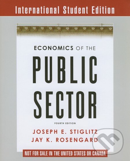 Levně Economics of the Public Sector (Fourth Edition) - Joseph E. Stiglitz, Jay K. Rosengard - kniha z kategorie Makroekonómia