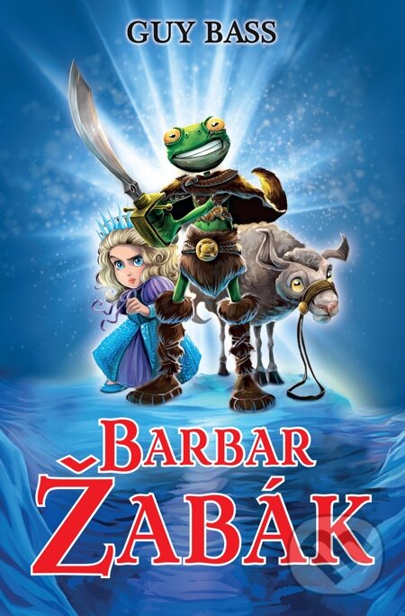 E-kniha: Barbar Žabák (Guy Bass). Slovart CZ, 2015