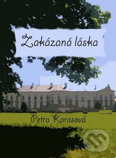 E-kniha: Zakázaná láska (Petra Karasová). E-knihy jedou