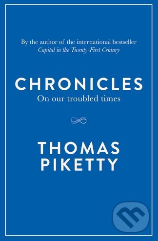 Levně Chronicles (On Our Troubled Times) - Thomas Piketty - kniha z kategorie Humanitné a spoločenské vedy