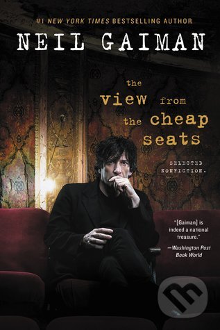 Levně The view from the Cheap Seats - Neil Gaiman - kniha z kategorie Životopisy, reportáže a myšlienky