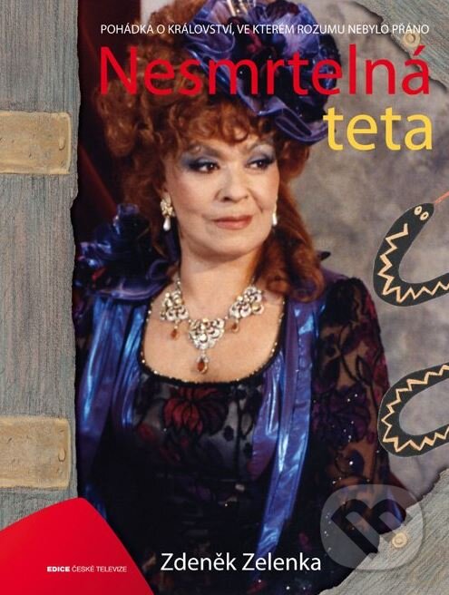 Kniha: Nesmrtelná teta (Zdeněk Zelenka). Edice ČT, 2011
